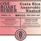 ONE ROAST SERIES #14 Costa Rica Anaerobic Washed